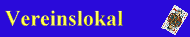 unser Vereinslokal